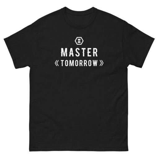 unisex-classic-tee-black-front-68502869b6ba1.jpg Master Tomorrow Tee